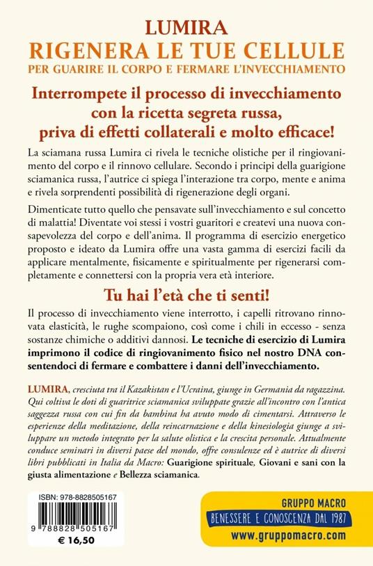 Rigenera le tue cellule. La guarigione sciamanica per guarire il corpo e  fermare l'invecchiamento - Lumira - Libro - Macro Edizioni - Nuova saggezza  | IBS