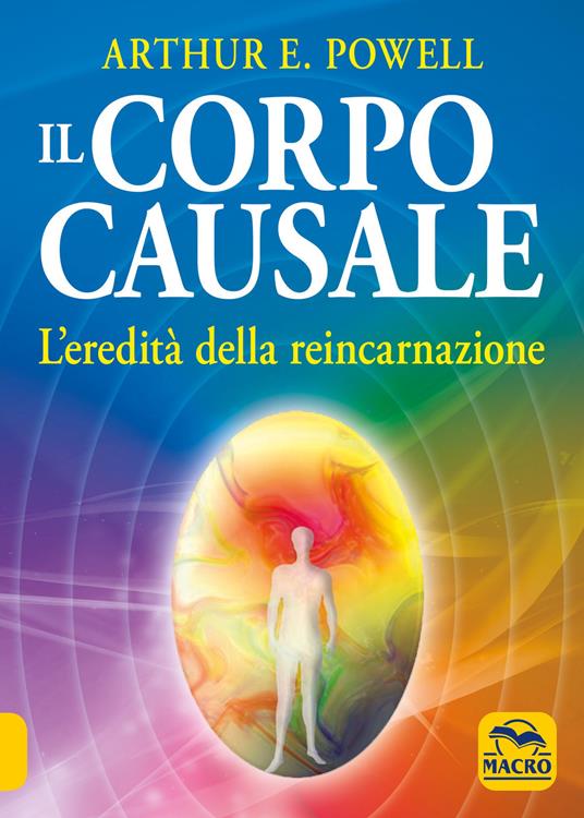 Il corpo causale. L'eredità della reincarnazione - Arthur Edward Powell - copertina