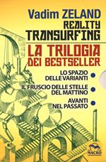 Reality transurfing. La trilogia: Lo spazio delle varianti-Il fruscio delle stelle del mattino-Avanti nel passato