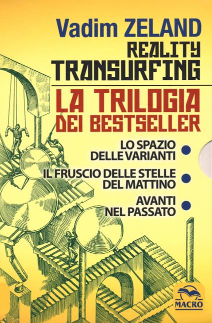 Reality transurfing. La trilogia: Lo spazio delle varianti-Il fruscio delle stelle del mattino-Avanti nel passato - Vadim Zeland - copertina