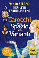 Reality transurfing. Tarocchi dello spazio delle varianti. Con 78 Carte