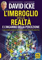 L' imbroglio della realtà e l'inganno della percezione