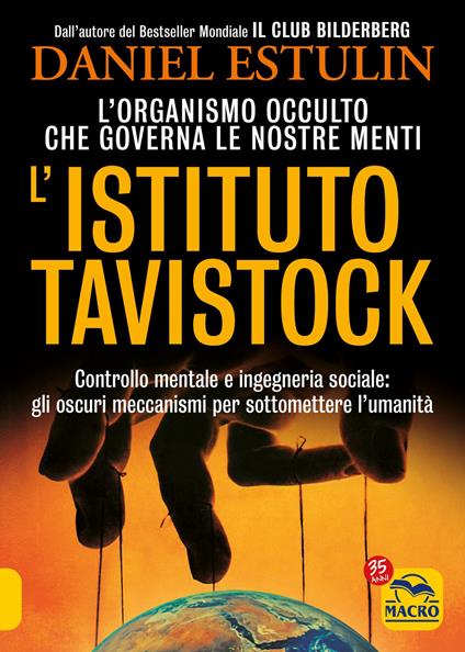 L'Istituto Tavistock. L'organismo occulto che controlla le nostre menti: gli oscuri meccanismi per sottomettere l'umanità - Daniel Estulin - copertina