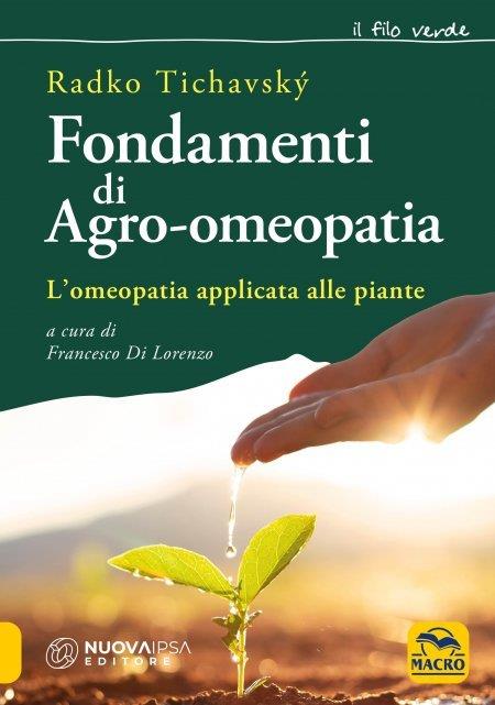 Fondamenti di agro-omeopatia. L'omeopatia applicata alle piante - Radko Tichavský - copertina