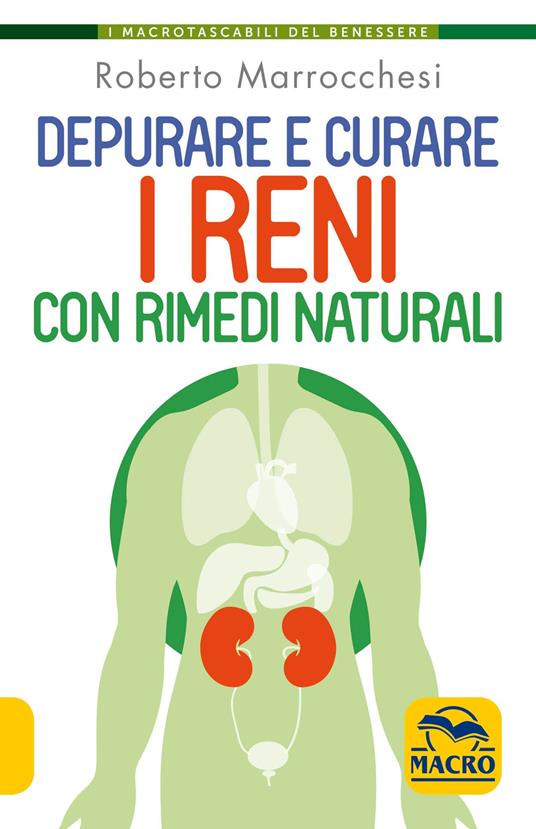 Depurare e curare i reni con rimedi naturali - Roberto Marrocchesi - copertina