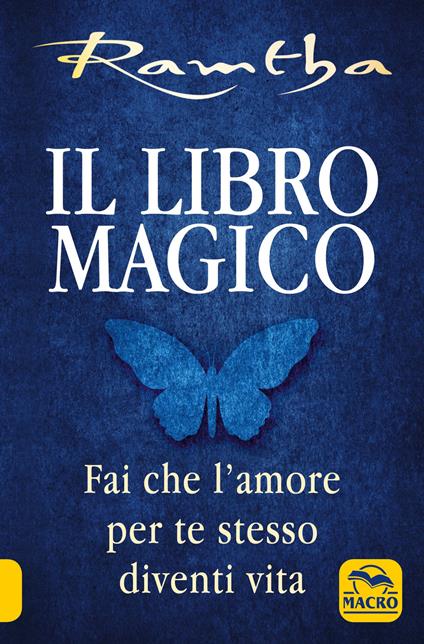 Il libro magico. Fai che l'amore per te stesso diventi vita - Ramtha - copertina