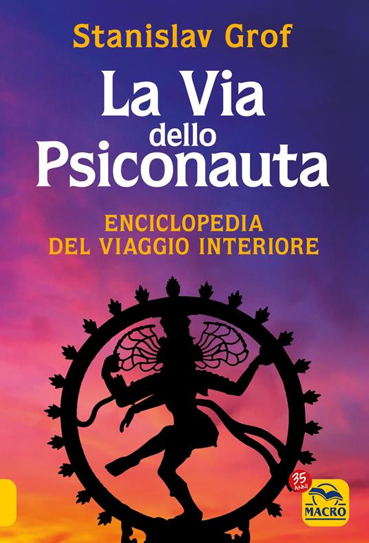 La via dello psiconauta. Enciclopedia del viaggio interiore. Vol. 1 - Stanislav Grof - copertina