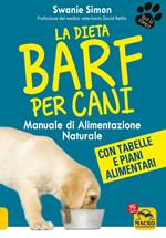 La dieta Barf per cani. Manuale di alimentazione naturale