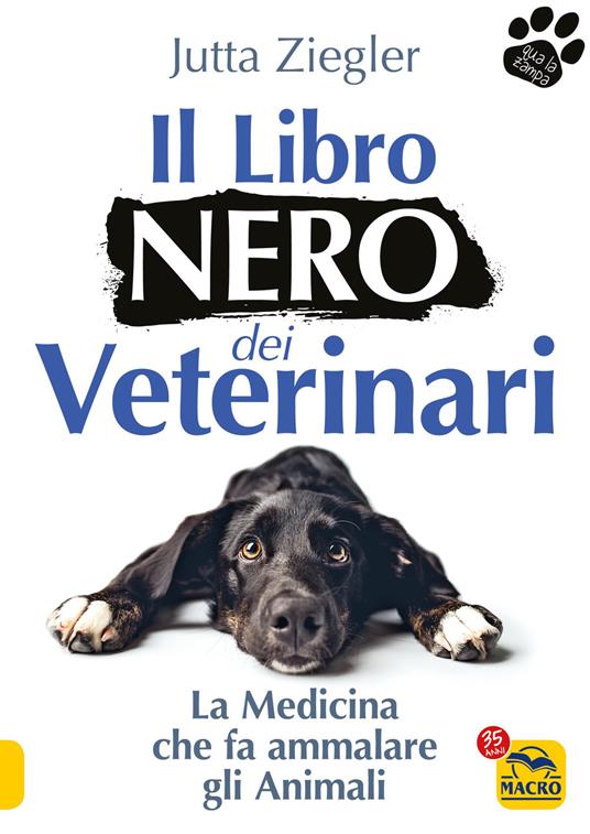 Il libro nero dei veterinari. La medicina che fa ammalare gli animali - Jutta Ziegler - copertina