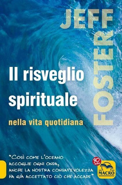 Il risveglio spirituale nella vita quotidiana - Jeff Foster - copertina