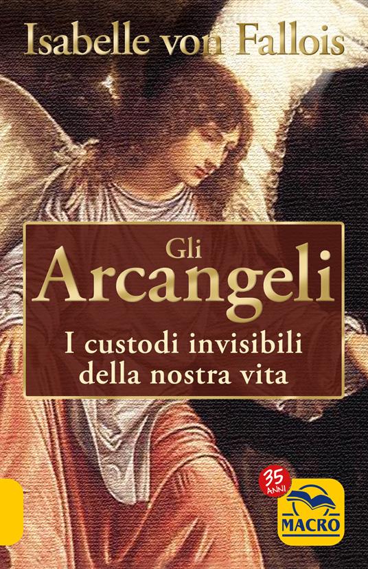 Gli arcangeli. I custodi invisibili della nostra vita - Isabelle von Fallois - copertina