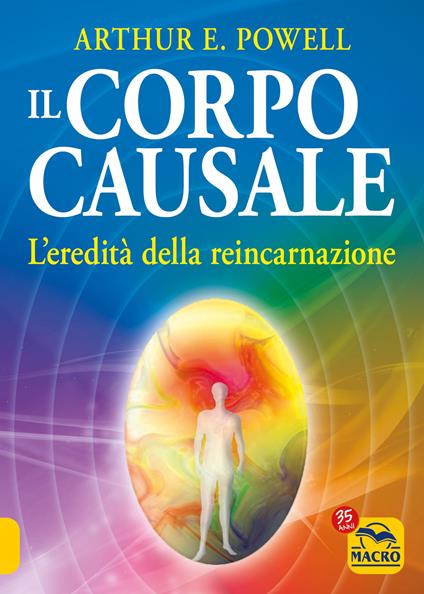 Il corpo causale. L'eredità della reincarnazione - Arthur Edward Powell - copertina