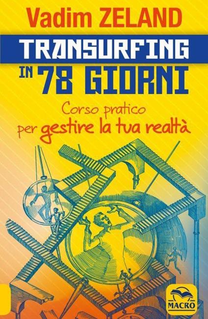 Transurfing in 78 giorni. Corso pratico per gestire la tua realtà - Vadim Zeland - copertina