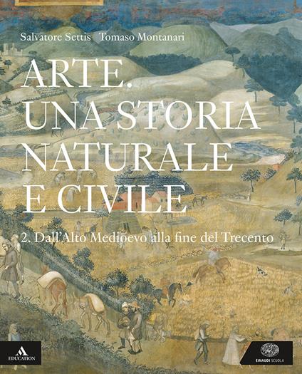  Arte. Una storia naturale e civile. Per i Licei. Con e-book. Con espansione online. Vol. 2