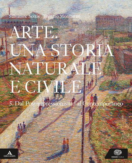  Arte. Una storia naturale e civile. Per i Licei. Con e-book. Con espansione online. Vol. 5