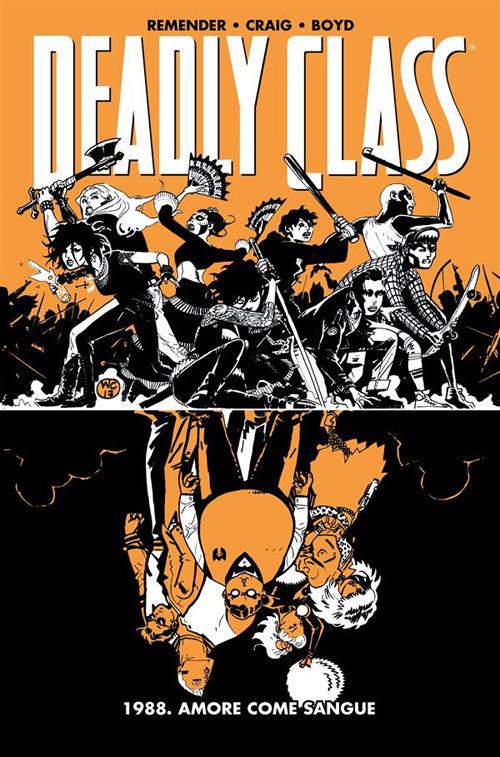 1988. Amore come sangue. Deadly Class. Vol. 7 - Justin Boyd,Wes Craig,Rick Remender - ebook