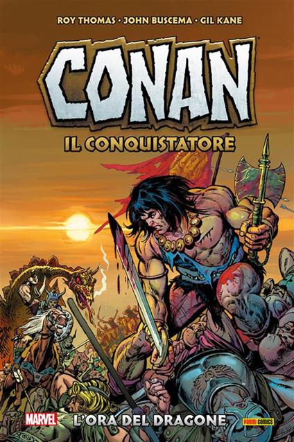 L' ora del dragone. Conan il conquistatore - John Buscema,Gil Kane,Roy Thomas - ebook