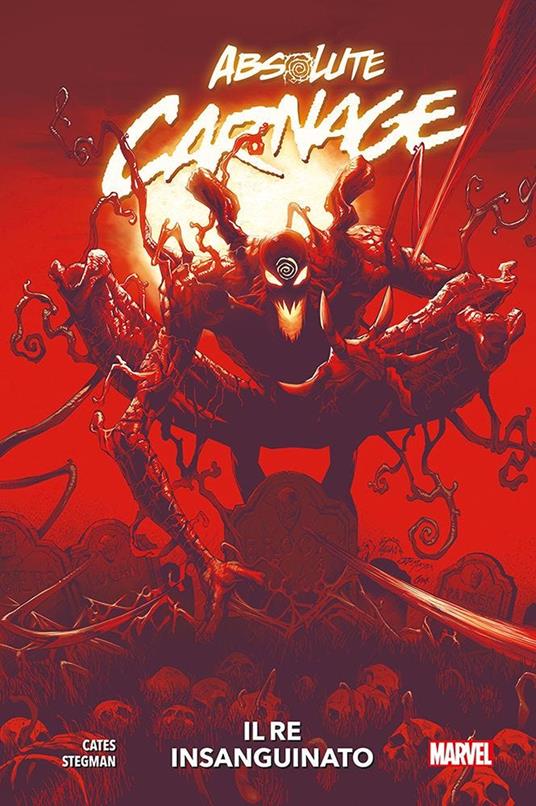 Il re insanguinato. Absolute Carnage - Donny Cates,Ryan Stegman - copertina