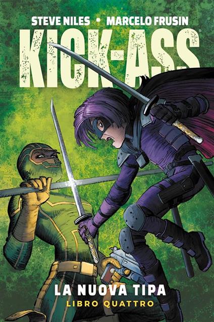 La nuova tipa. Kick-Ass. Vol. 4 - Marcelo Frusin,Steve Niles - ebook