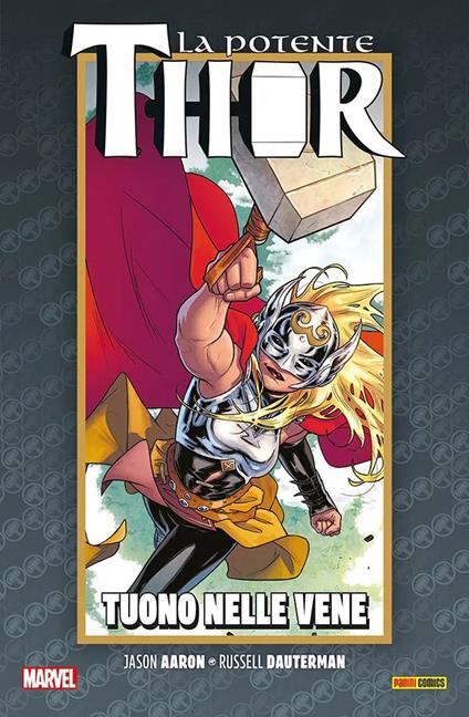 La vita e la morte della potente Thor. Vol. 3: Tuono nelle vene - Jason Aaron - copertina