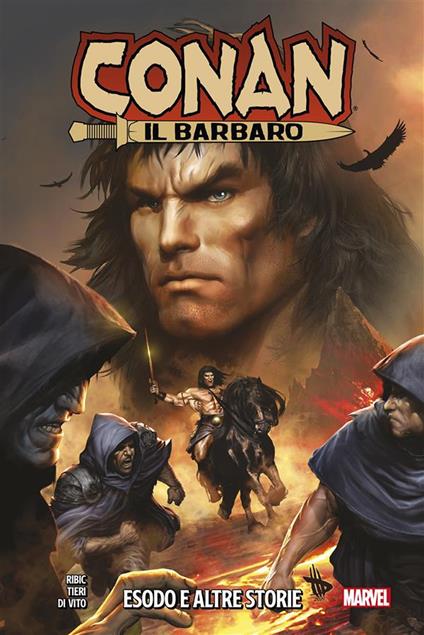 Esodo e altre storie. Conan il barbaro. Vol. 1 - Andrea Di Vito,Esad Ribic,Frank Tieri - ebook