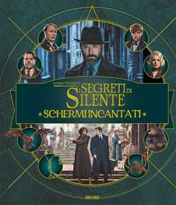 Image of Schermi incantati. Animali fantastici: I segreti di Silente. Harry Potter wizarding world. Ediz. illustrata