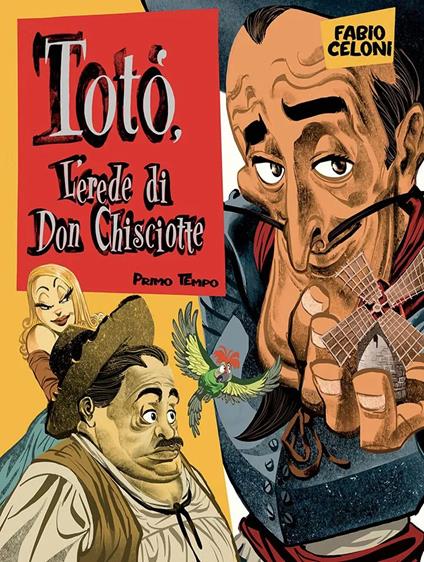 Totò. L'erede di don Chisciotte. Primo tempo - Fabio Celoni - copertina