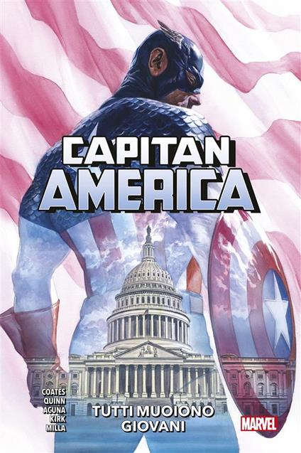 Tutti muoiono giovani. Capitan America. Vol. 4 - Daniel Acuña,Ta-Nehisi Coates,Leonard Kirk,Matt Milla - ebook