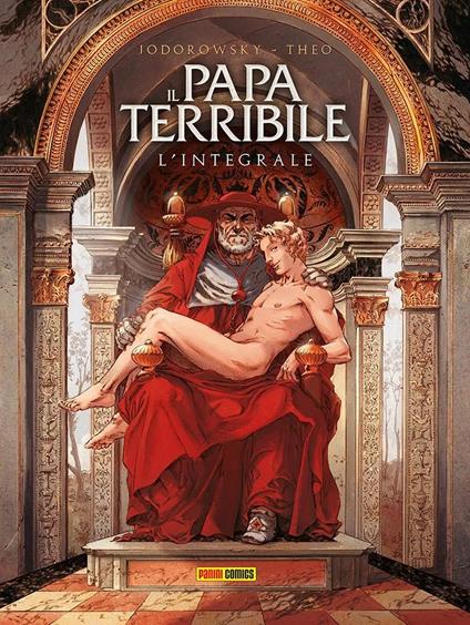 Il papa terribile. Deluxe edition - Alejandro Jodorowsky,Theo - copertina