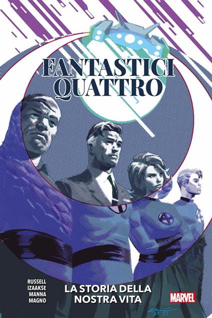 La storia della nostra vita. Fantastici Quattro - Sean Izaakse,Mark Russell - ebook