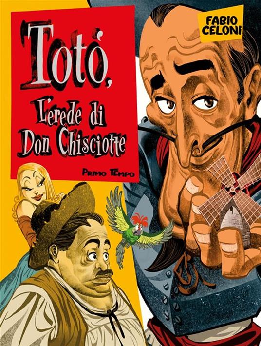 Totò. L'erede di don Chisciotte. Primo tempo - Fabio Celoni - ebook