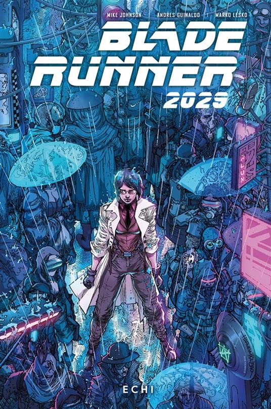 Blade Runner 2029. Vol. 2 - Andres Guinaldo,Mike Johnson - ebook