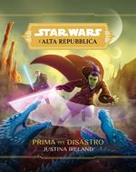 Prima del disastro. L'Alta Repubblica. Star Wars