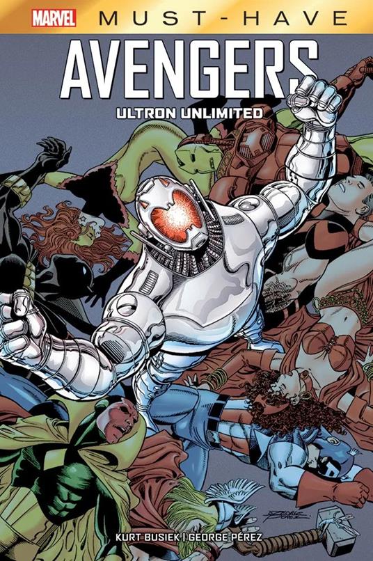 Ultron unlimited. Avengers - Kurt Busiek,Stuart Immonen,George Pérez - ebook