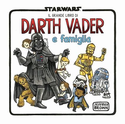 Il grande libro di Darth Vader e famiglia. Omnibus - Jeffrey Brown - ebook