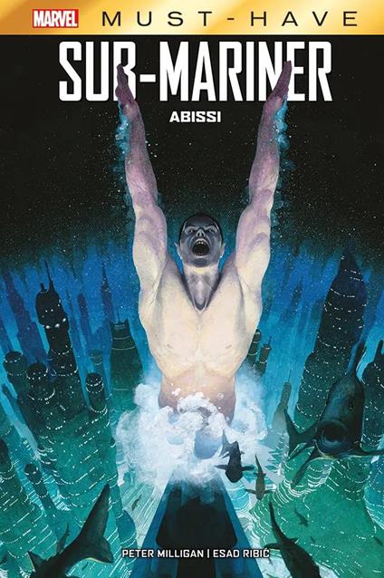 Sub-mariner. Abissi - Peter Milligan,Esad Ribic,A. Toscani - ebook