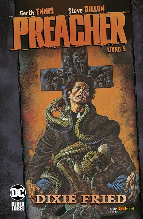 Preacher. Vol. 5: Dixie Fried - Garth Ennis,Steve Dillon - copertina