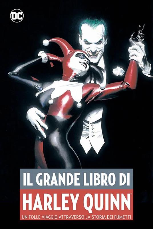 Il grande libro di Harley Quinn. Un folle viaggio attraverso la storia dei fumetti - copertina