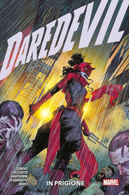Daredevil. Vol. 6: In prigione - Chip Zdarsky,Mike Hawthorne,Marco Checchetto - copertina