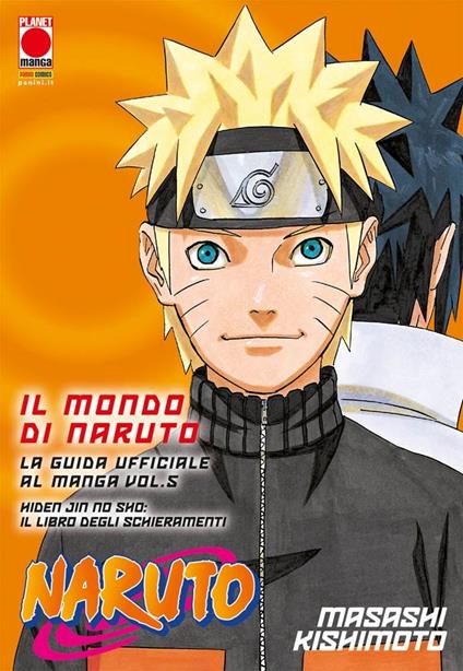 Il mondo di Naruto. La guida ufficiale al manga. Vol. 5: Hiden jin no sho:  Il libro degli schieramenti - Masashi Kishimoto - Libro - Panini Comics -  Planet manga