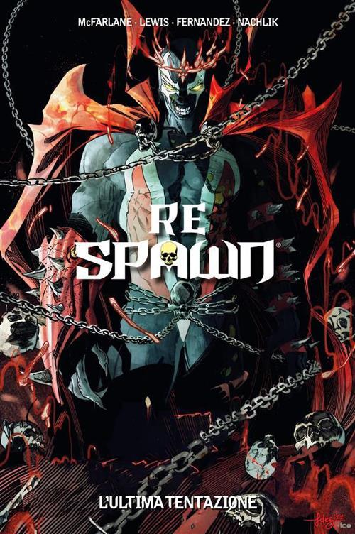 L' Re Spawn. Vol. 2 - Sean Lewis,Todd McFarlane,Javi Fernandez,Thomas Nachlik - ebook