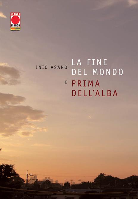 La fine del mondo e prima dell'alba - Inio Asano - 2