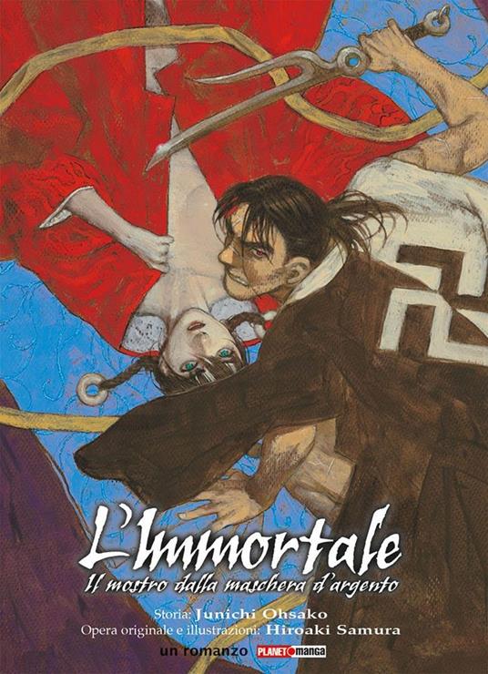 L' immortale. Il mostro dalla maschera d'argento - Junichi Ohsako,Hiroaki Samura - copertina