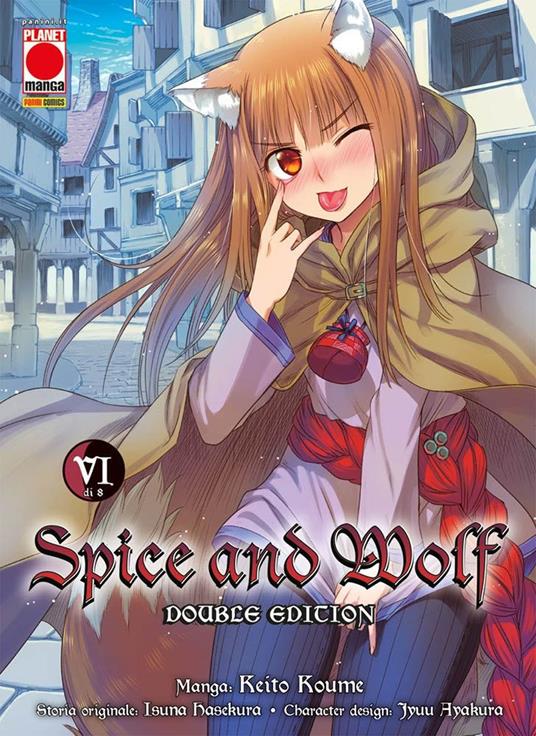 Spice and Wolf. Double edition. Vol. 6 - Keito Koume,Isuna Hasekura - copertina