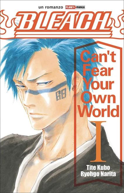 Can't Fear Your Own World. Bleach. Vol. 1 - Tite Kubo,Ryohgo Narita - copertina