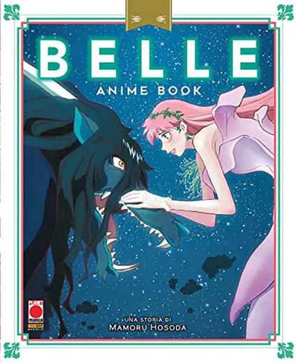 Belle. Anime book - Mamoru Hosoda,Hitomi Wada - copertina