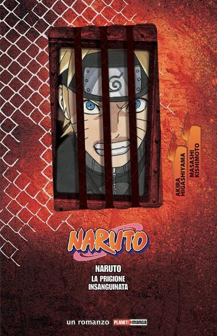 La prigione insanguinata. Naruto. Il film - Masashi Kishimoto,Akira Higashiyama - copertina