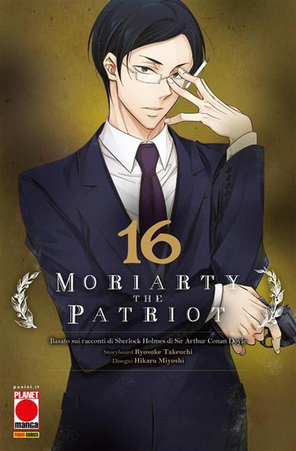 Moriarty the Patriot da Arthur Conan Doyle. Vol. 16 - Hikaru Miyoshi,Ryosuke Takeuchi - ebook