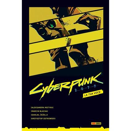 La tua voce. Cyberpunk 2007 - Danijel Zezelj,Aleksandra Motyka,Marcin Blacha - copertina