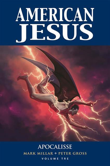 American Jesus. Vol. 3 - Peter Gross,Mark Millar - ebook